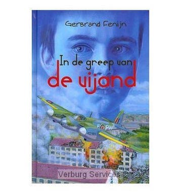 IN DE GREEP VAN DE VIJAND - Gerbrand Fenijn 9789033126680, Verzenden, Zo goed als nieuw, Gerbrand Fenijn