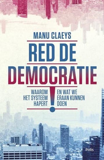 Red de democratie! | 9789463102155 | Manu Claeys, Zo goed als nieuw, Manu Claeys