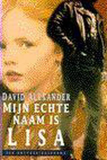 MIJN ECHTE NAAM IS LISA - Alexander 9789026974496, Verzenden, Gelezen, Alexander