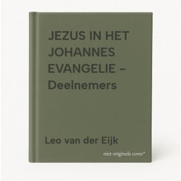 JEZUS IN HET JOHANNES EVANGELIE - Deelnemers 9789032308384, Boeken, Verzenden, Gelezen, Leo van der Eijk