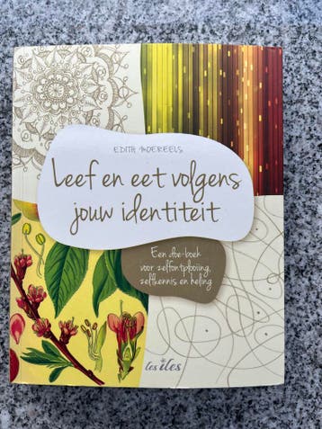 Leef en eet volgens jouw identiteit, Boeken, Gelezen, Verzenden, Persoonlijkheidsleer, Edith Moereels