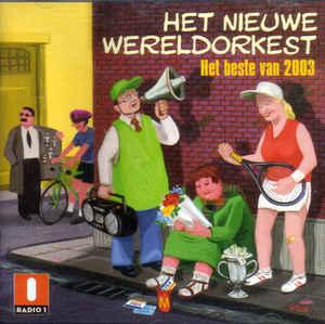 cd - Various - Het Nieuwe Wereldorkest - Het Beste Van 2003, Verzenden, Zo goed als nieuw