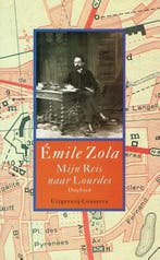 Mijn reis naar Lourdes / Lourdes-bibliotheek / dl. 1, Verzenden, Gelezen, Emile Zola