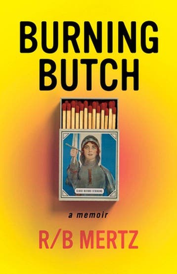 9781951213503 Burning Butch R/B Mertz, Verzenden, Nieuw, R/B Mertz