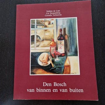 Den bosch van binnen en van buiten - de Laat, Verzenden, Gelezen