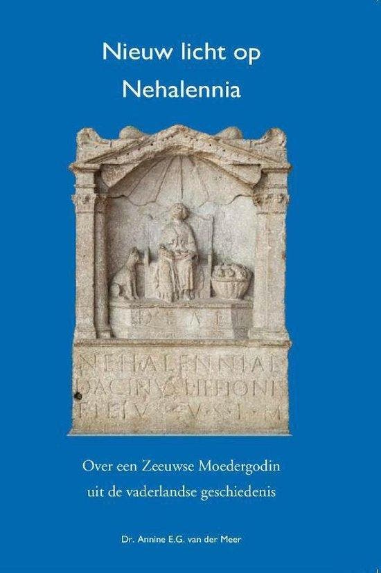 9789082031324 Nieuw Licht op Nehalennia Annine E. G. van ..., Boeken, Studieboeken en Cursussen, Nieuw, Verzenden