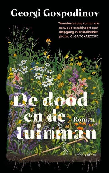 9789026371158 De dood en de tuinman Georgi Gospodinov, Boeken, Verzenden, Nieuw, Georgi Gospodinov