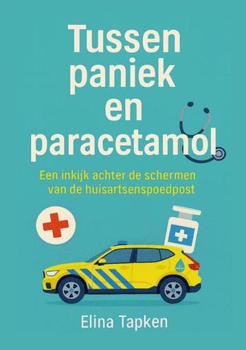 9789465315041 Tussen paniek en paracetamol, Verzenden, Nieuw, Elina Tapken