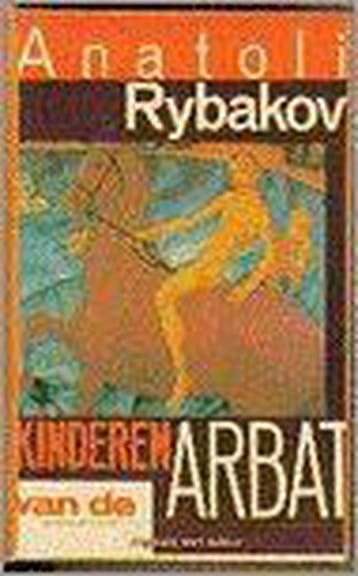 Kinderen van de Arbat - Rybakov 9789035109858, Boeken, Verzenden, Gelezen, Rybakov