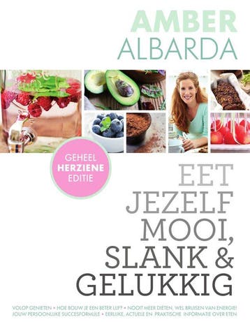 Eet jezelf mooi, slank & gelukkig (Goed), Boeken, Gezondheid, Dieet en Voeding, Verzenden, Gelezen, Amber Albarda