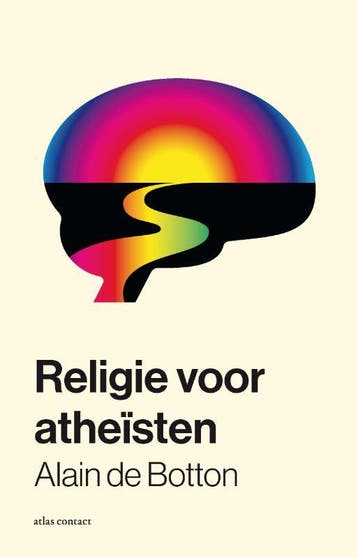 Religie voor atheisten 9789045050935, Verzenden, Zo goed als nieuw