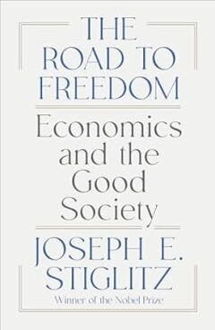 Road to Freedom - Joseph E. Stiglitz 9781324074373, Boeken, Verzenden, Zo goed als nieuw, Joseph E. Stiglitz