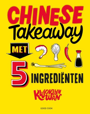 Chinese takeaway met 5 ingrediënten - Kwoklyn Wan, Verzenden, Gelezen, Kwoklyn Wan