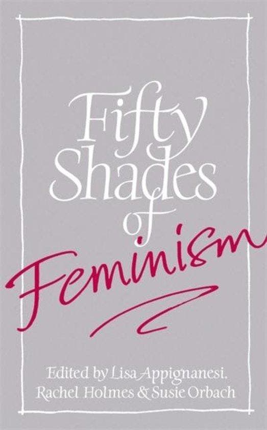 Fifty Shades Of Feminism, Boeken, Literatuur, Ophalen of Verzenden