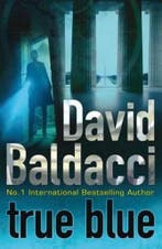 True Blue 9780330469579 David Baldacci, Verzenden, Gelezen, David Baldacci