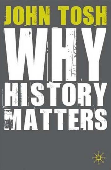 Why History Matters - John Tosh 9780230521483, Verzenden, Gelezen, John Tosh