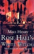 Rose Halls White Witch 9789768184801 Mike Henry, Verzenden, Gelezen, Mike Henry
