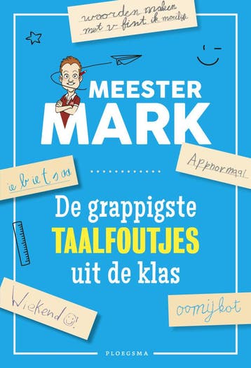 De grappigste taalfoutjes uit de klas (Goed), Verzenden, Gelezen, Mark Van Der Werf