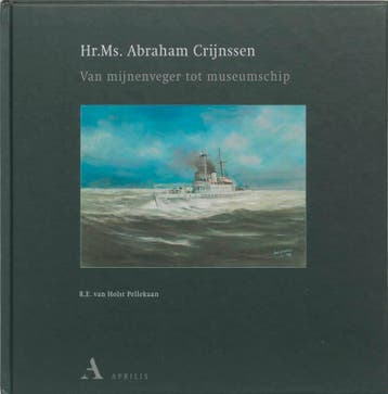 Hr.Ms. Abraham Crijnssen - R.E. van Holst Pellekaan, Verzenden, Gelezen, R.E. van Holst Pellekaan