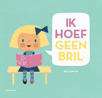 Ik hoef geen bril - Eric Barclay 9789025756802, Verzenden, Zo goed als nieuw, Eric Barclay