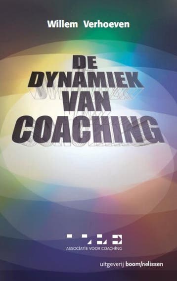 De dynamiek van coaching druk 1 9789024416592, Boeken, Verzenden, Zo goed als nieuw
