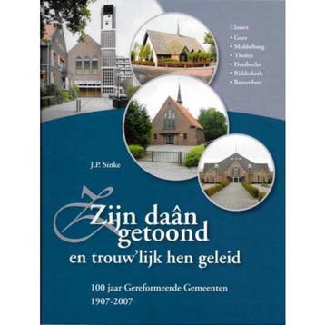 Zijn daan getoond en trouwlijk hen geleid 9789070697228, Boeken, Verzenden, Zo goed als nieuw, J.P. Sinke