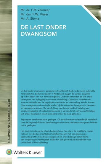 De last onder dwangsom / Bestuursrecht in praktijk - A., Boeken, Verzenden, Zo goed als nieuw, A. Sibma