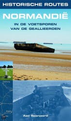 Normandie / Historische Route 9789038916934 Aad Spanjaard, Boeken, Verzenden, Gelezen, Aad Spanjaard