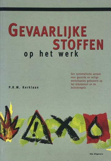 Gevaarlijke stoffen op het werk - Kerklaan, Boeken, Verzenden, Gelezen