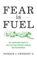 Fear Is Fuel - Patrick J. Sweeney - 9781538134412 - Hardcove, Verzenden, Nieuw