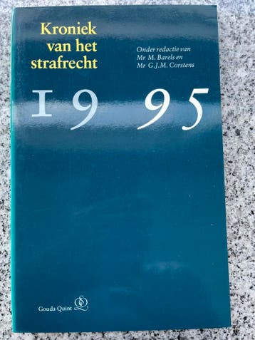 Kroniek van het strafrecht 1995, Gelezen, Verzenden, Mr. M. Barels & Prof. mr. G.J.M. Corstens, Nederland