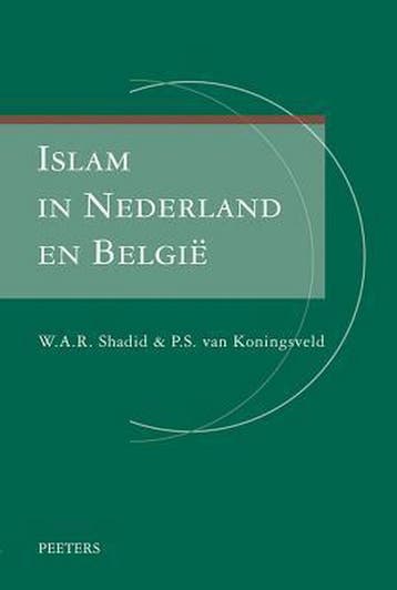 Islam in Nederland en België - W.A.R. Shadid 9789042921009, Verzenden, Zo goed als nieuw, W.A.R. Shadid