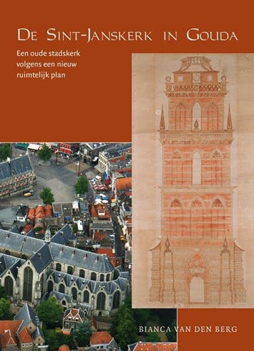 De Sint-Janskerk in Gouda - B. van den Berg 9789087040598, Verzenden, Gelezen, B. van den Berg