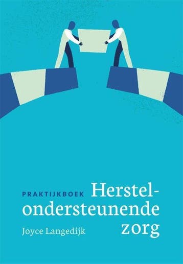 9789088507625 Praktijkboek herstelondersteunende zorg, Boeken, Verzenden, Nieuw, Joyce Langedijk