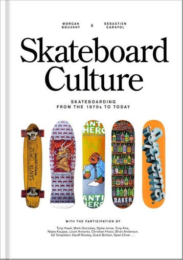 Skateboard Culture | Morgan Bouvant; Sebastien Carayol, Boeken, Ophalen of Verzenden, Nieuw, Morgan Bouvant; Sebastien Carayol