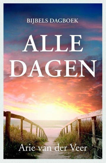 9789051946277 Alle dagen Arie van der Veer, Verzenden, Nieuw, Arie van der Veer