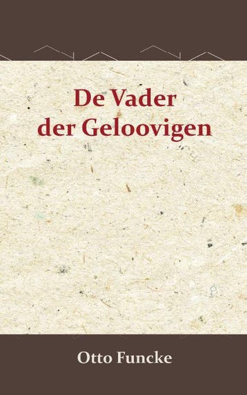 De Vader Der Geloovigen | Otto Funcke | Nieuw, Ophalen of Verzenden, Nieuw, Otto Funcke
