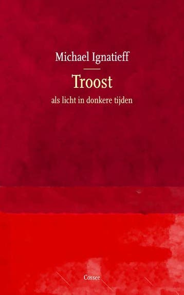 Troost - Michael Ignatieff 9789059369887, Verzenden, Gelezen, Michael Ignatieff