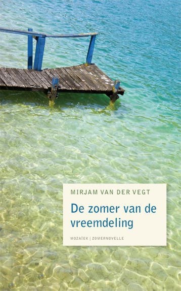 De zomer van de vreemdeling - Mirjam van der Vegt, Verzenden, Zo goed als nieuw, Mirjam van der Vegt