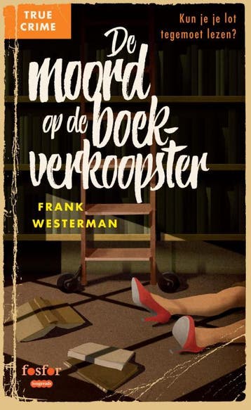 De moord op de boekverkoopster / Fosfor Longreads, Verzenden, Gelezen, Frank Westerman