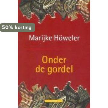 ONDER DE GORDEL - M. Howeler 9789045009735, Verzenden, Gelezen, M. Howeler