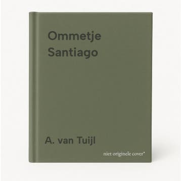 Ommetje Santiago - A. van Tuijl 9789081193320, Verzenden, Zo goed als nieuw, A. van Tuijl