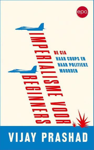 Imperialisme Voor Beginners | Vijay Prashad | Nieuw, Ophalen of Verzenden, Nieuw, Vijay Prashad