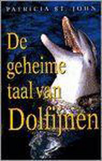 De geheime taal van dolfijnen 9789032505745 P. Saint John, Boeken, Verzenden, Gelezen, P. Saint John