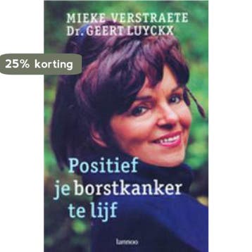 Positief je borstkanker te lijf - M. Verstraete, Verzenden, Gelezen, M. Verstraete