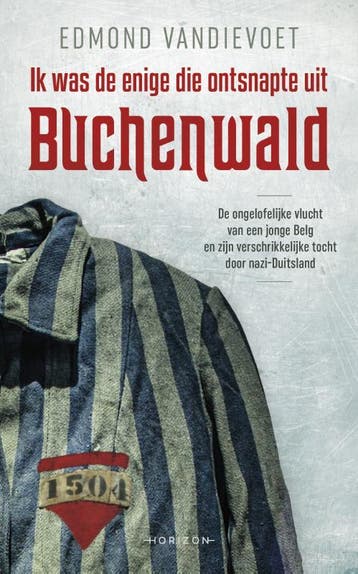 Ik Was De Enige Die Ontsnapte Uit Buchenwald | Nieuw, Boeken, Ophalen of Verzenden, Nieuw, Edmond Vandievoet