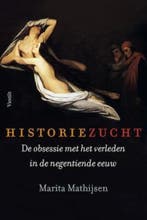 Historiezucht | 9789460041440 | Marita Mathijsen, Boeken, Zo goed als nieuw, Marita Mathijsen