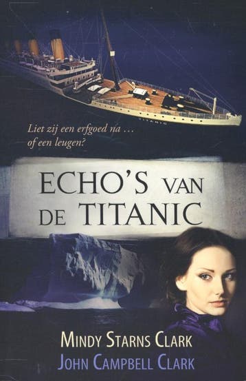 Echos van de titanic - Mindy Starns Clark 9789064511684, Verzenden, Gelezen, Mindy Starns Clark