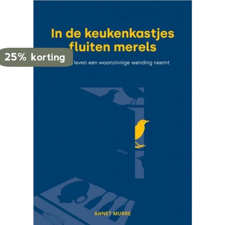 In de keukenkastjes fluiten merels - Annet Murre, Boeken, Romans, Zo goed als nieuw, Verzenden