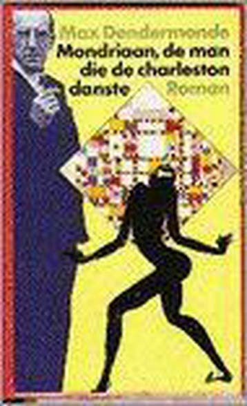 Mondriaan, de man die de charleston danste - M. Dendermonde, Verzenden, Gelezen, M. Dendermonde